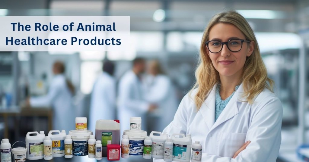 The Role of Animal Healthcare Products
